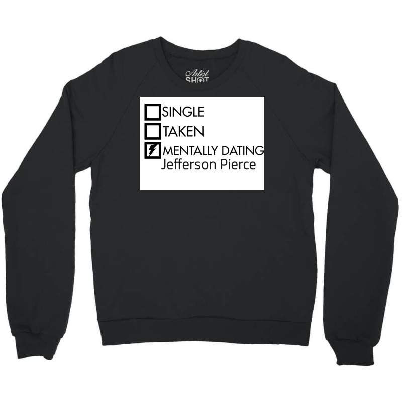 Mentally Dating Jefferson Pierce Poster Quote (1) Crewneck Sweatshirt | Artistshot