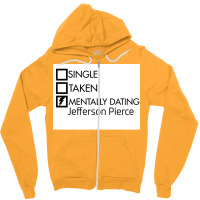 Mentally Dating Jefferson Pierce Poster Quote (1) Zipper Hoodie | Artistshot