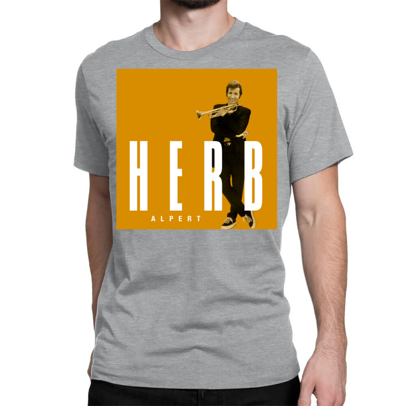 Herb Alpert Classic T-shirt by youfuarrer7 | Artistshot