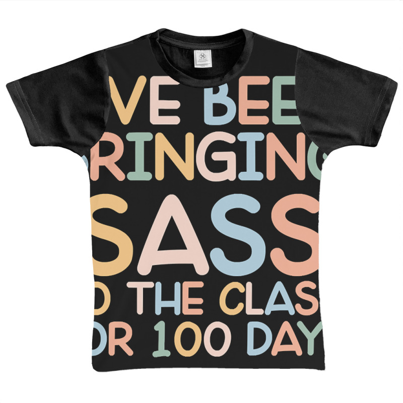 I Have Been Bringing Sass To The Class 100 Days Of School Graphic Youth T-shirt | Artistshot