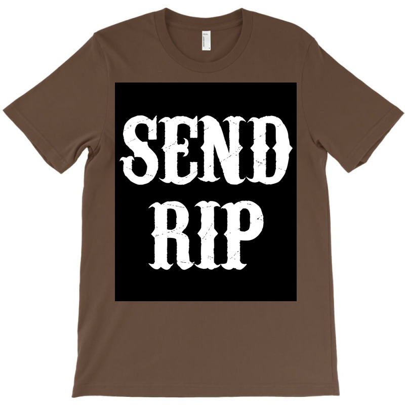 Send Rip Poster Cool (1) T-Shirt by venessstaatsb | Artistshot