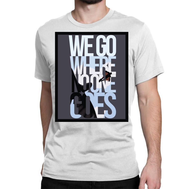 Where No One Goes  Retro Funny Classic T-shirt | Artistshot