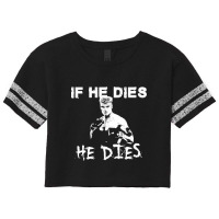 If He Dies, He Dies Scorecard Crop Tee | Artistshot