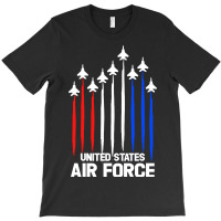 Air Force Flyover T-shirt Veterans Day 4th Of July Gift T-shirt | Artistshot