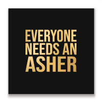 Asher Name-fkntm Metal Print Square | Artistshot