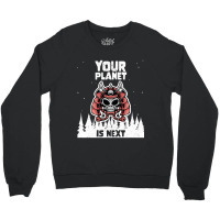 Alien Galaxy Science Space Lover Your Planet Is Next-yfgyr Crewneck Sweatshirt | Artistshot