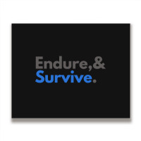 Endure And Survive Metal Print Horizontal | Artistshot