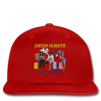 Catch Flights Not Feelings Printed Hat | Artistshot