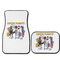 Catch Flights Not Feelings Full Set Car Mats | Artistshot