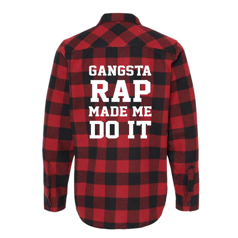 Gangsta Rap Made Me Do It Flannel Shirt | Artistshot