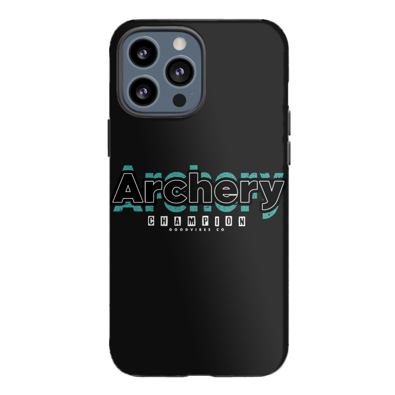 Archery Champ Iphone 13 Pro Max Case | Artistshot