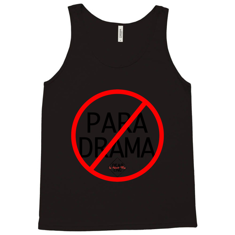 No Para Drama Tank Top by yammerbetween10 | Artistshot