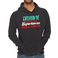 Catherine Because Superheroes Need A Sidekick Funny T Shirt Vintage Hoodie | Artistshot