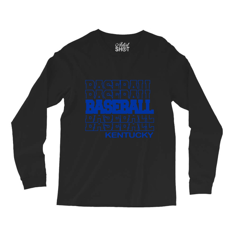 Baseball Kentucky In Modern Stacked Lettering Long Sleeve Shirts by dentistdamaging500 | Artistshot