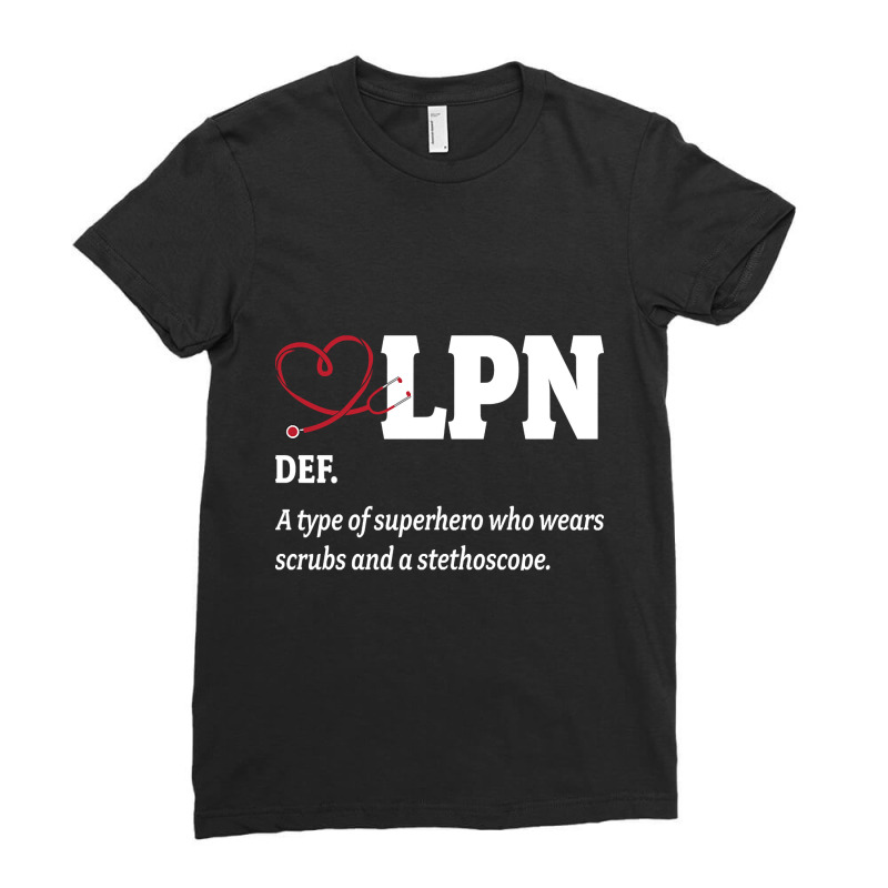 Licensed Practical Nurse Definition Lpn Appreciation Ladies Fitted T-shirt | Artistshot