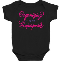 Organizing Is My Superpower  Manager Gift  Womens Baby Bodysuit | Artistshot