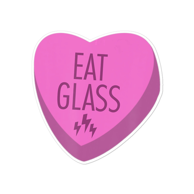 Trending Eat Glass Candy Heart Valentine's Sticker | Artistshot