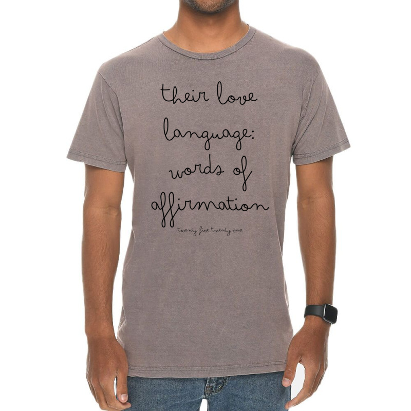 Their Love Language Words Of Affirmation Vintage T-Shirt by RONALDPOYNTER | Artistshot