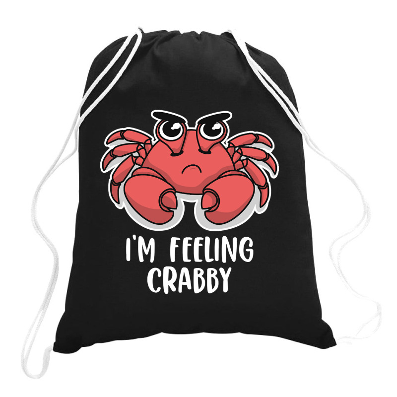 I'm Feeling Crabby Cute Kawaii Drawstring Bags | Artistshot