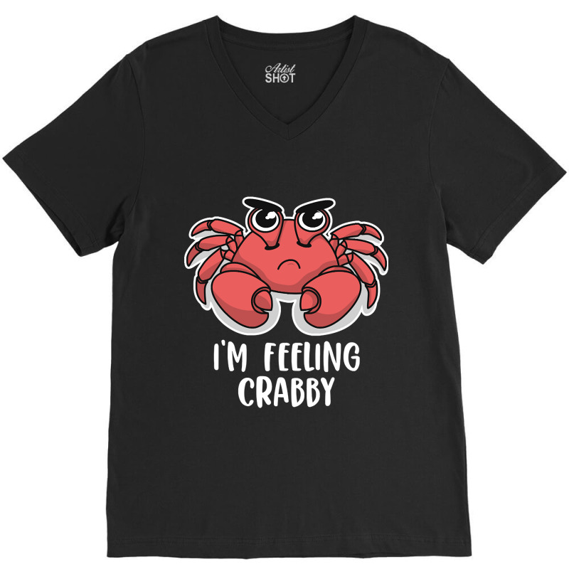 I'm Feeling Crabby Cute Kawaii V-neck Tee | Artistshot