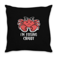 I'm Feeling Crabby Cute Kawaii Throw Pillow | Artistshot