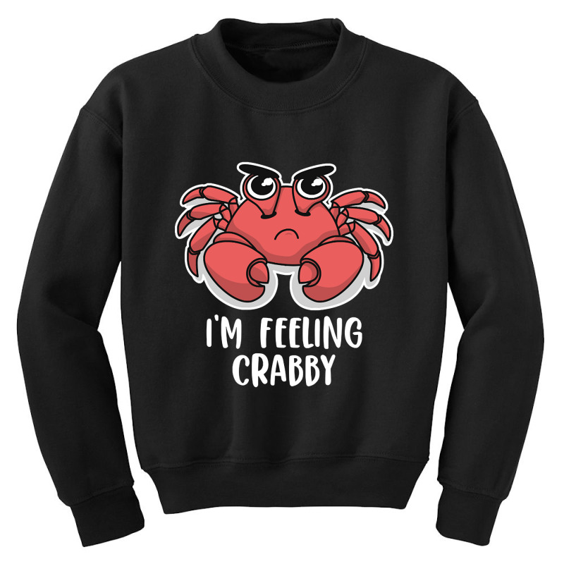 I'm Feeling Crabby Cute Kawaii Youth Sweatshirt | Artistshot