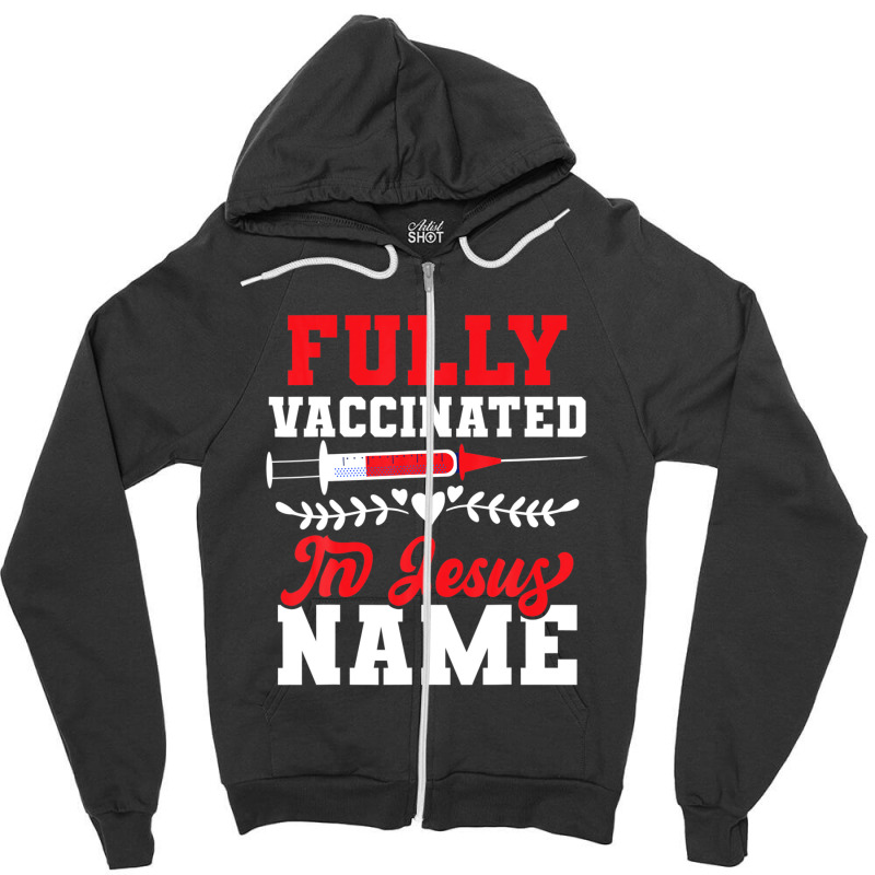 Fully Vaccinated Jesus Vaccines Christian Faith Believers Zipper Hoodie by nootlyricn | Artistshot