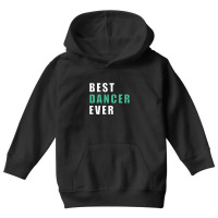 Best Dancer Ever Youth Hoodie | Artistshot