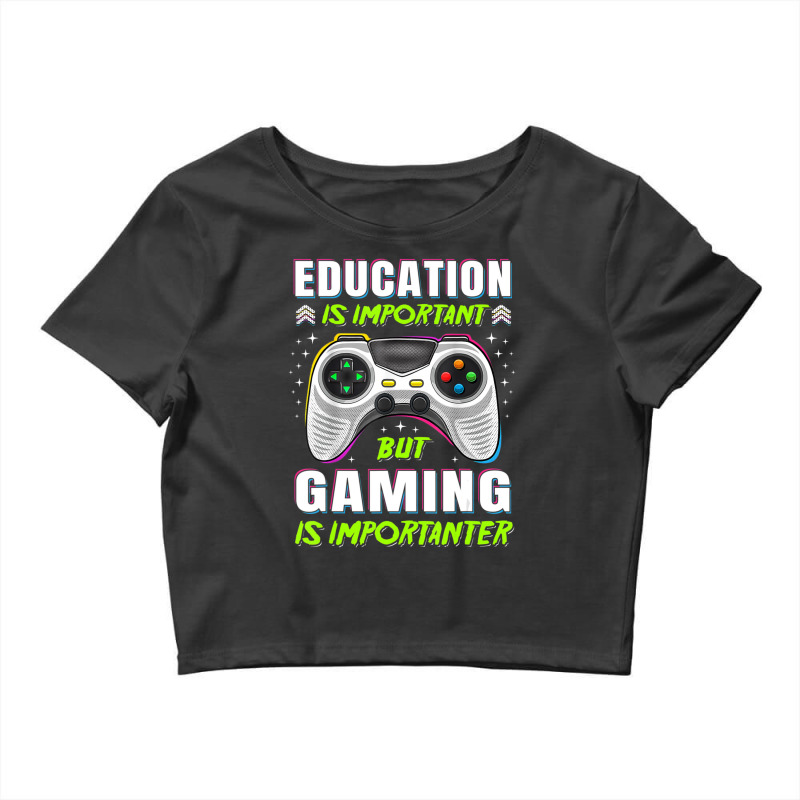 Limited Edition Education Is Important But Gaming Video Game Gamer Boy Crop Top by Ricarda Petrie | Artistshot