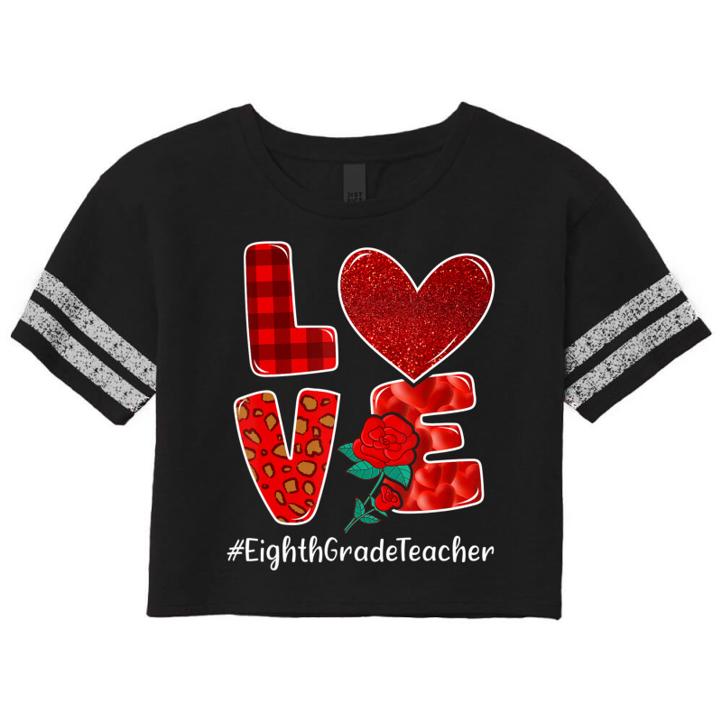 Trending Eighth Grade Teacher Valentine Day Love Heart Flower Scorecard Crop Tee by Ricarda Petrie | Artistshot