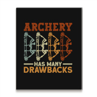 Archery Has Many Drawbacks - Archery Bow Archer Metal Print Vertical | Artistshot