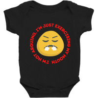 I'm Not Arguing, I'm Just Exercising My Mouth Baby Bodysuit | Artistshot