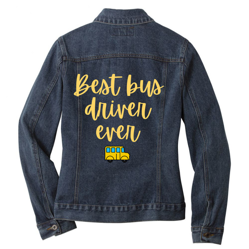 Best Bus Driver Ever-heicx Ladies Denim Jacket by gendercampaign78@gmail.com | Artistshot