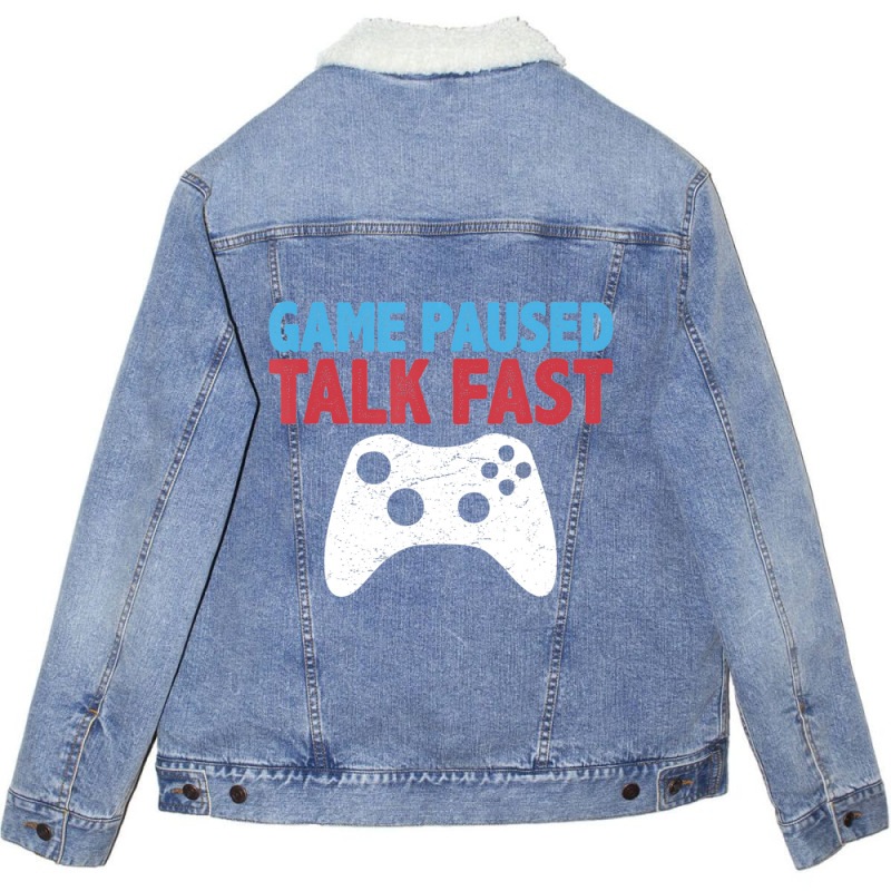 Limited Edition Game Paused Talk Fast Video Game Player Gaming Quote Unisex Sherpa-lined Denim Jacket | Artistshot