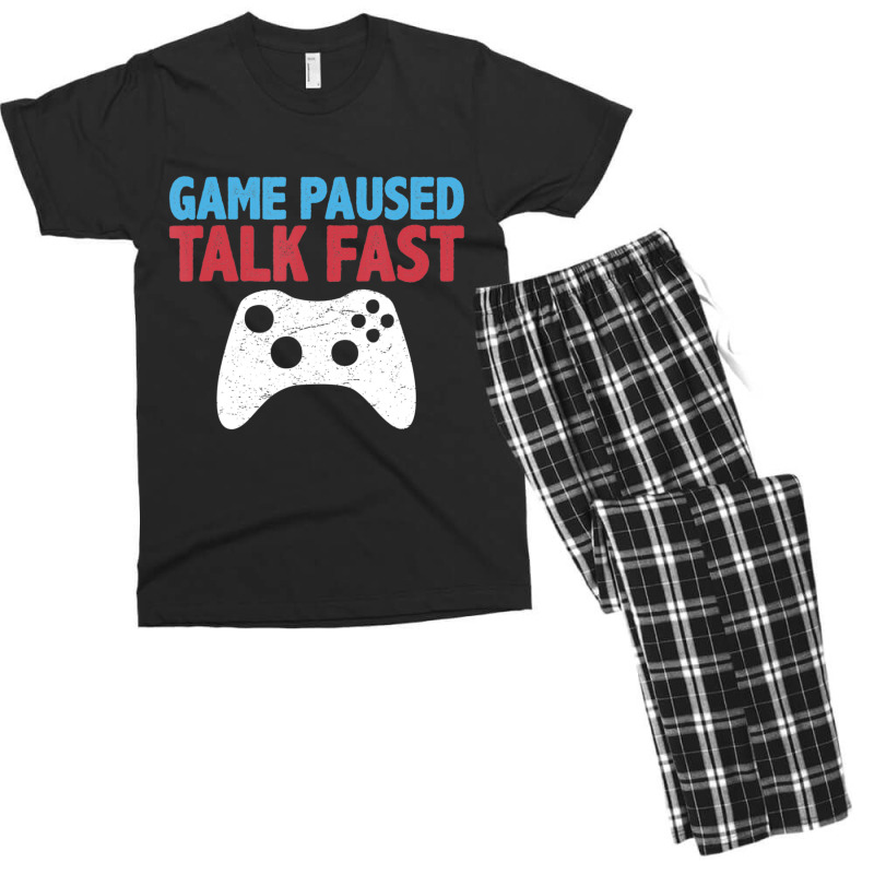 Limited Edition Game Paused Talk Fast Video Game Player Gaming Quote Men's T-shirt Pajama Set | Artistshot