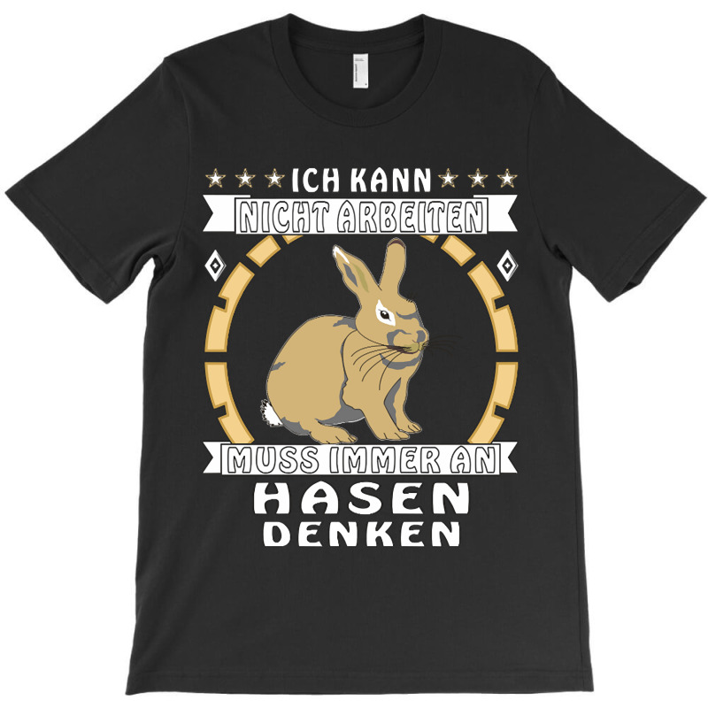 Always Have To Think About Rabbits T-shirt | Artistshot