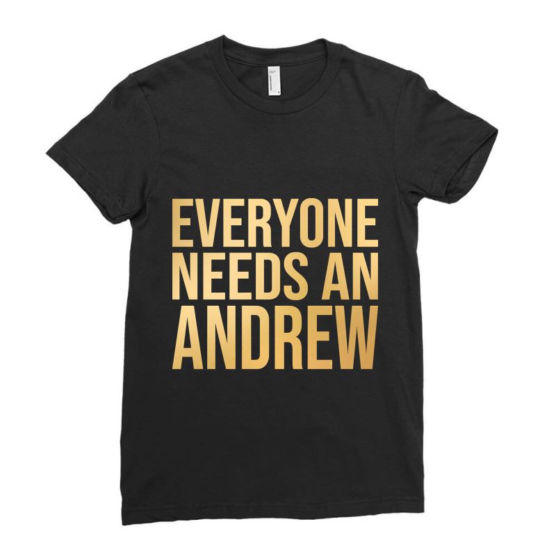 Andrew Name-vx1gb Ladies Fitted T-shirt | Artistshot