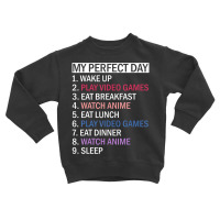 Limited Edition Anime Video Games & Food My Perfect Day Video Games Ga Toddler Sweatshirt | Artistshot