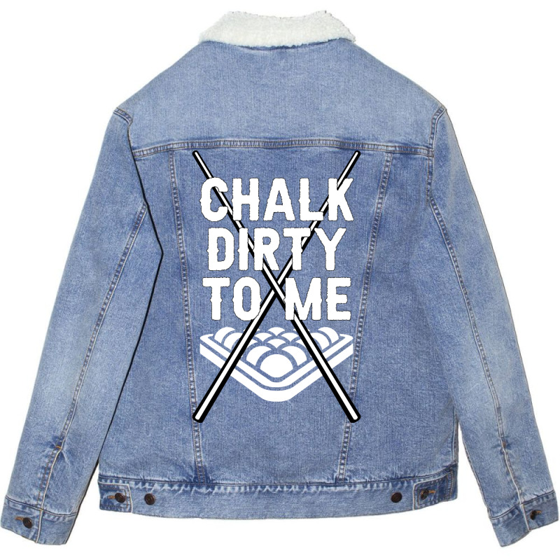 Billiards Chalk Dirty To Me Pool 8 Unisex Sherpa-Lined Denim Jacket by denverhumans58 | Artistshot