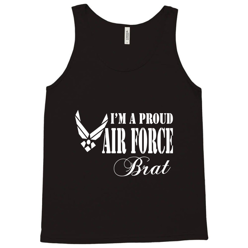 Best Gift For Brat - I Am A Proud Air Force Brat Tank Top by gendercampaign78@gmail.com | Artistshot