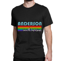 Anderson South Carolina Pride Shirt Anderson Lgbt Gift Lgbtq Supporter Classic T-shirt | Artistshot