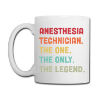 Anesthesia Technician - The One The Legend Design Coffee Mug | Artistshot