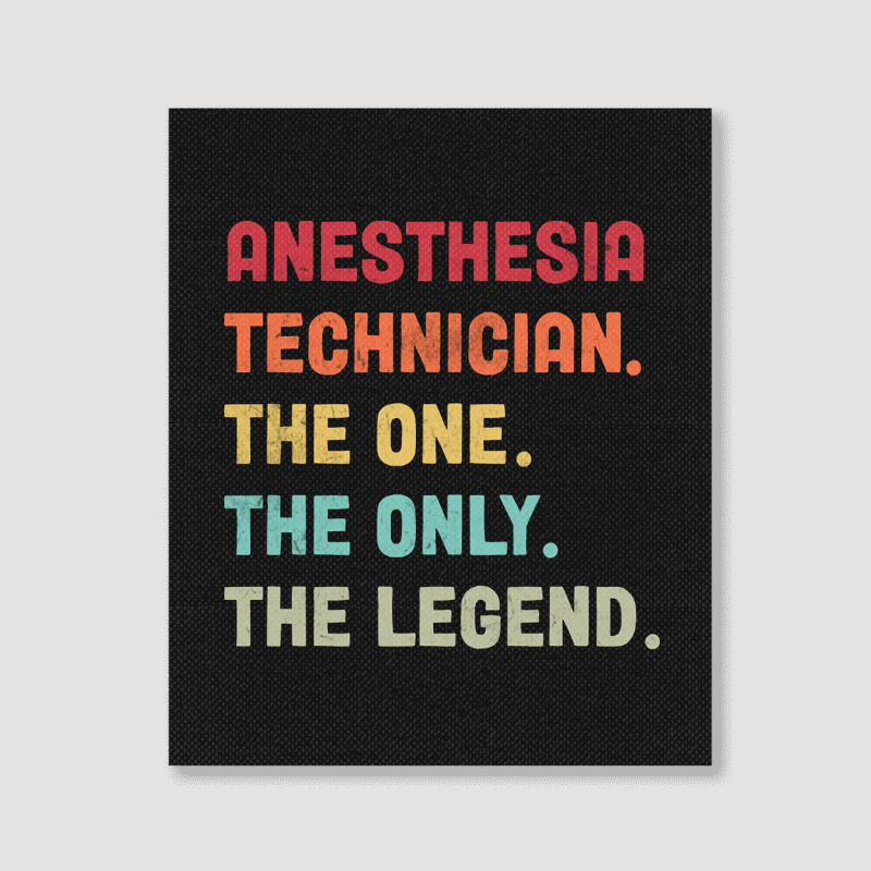 Anesthesia Technician - The One The Legend Design Portrait Canvas Print | Artistshot