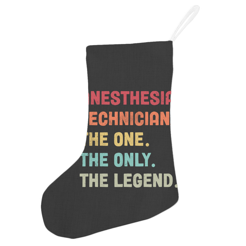 Anesthesia Technician - The One The Legend Design Holiday Stocking | Artistshot