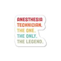 Anesthesia Technician - The One The Legend Design Sticker | Artistshot