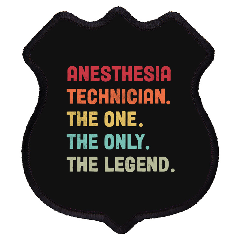 Anesthesia Technician - The One The Legend Design Shield Patch | Artistshot