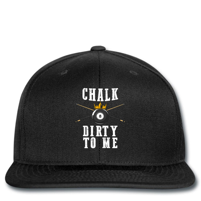 Billiards Chalk Dirty To Me Pool 8-gyytl Printed Hat | Artistshot