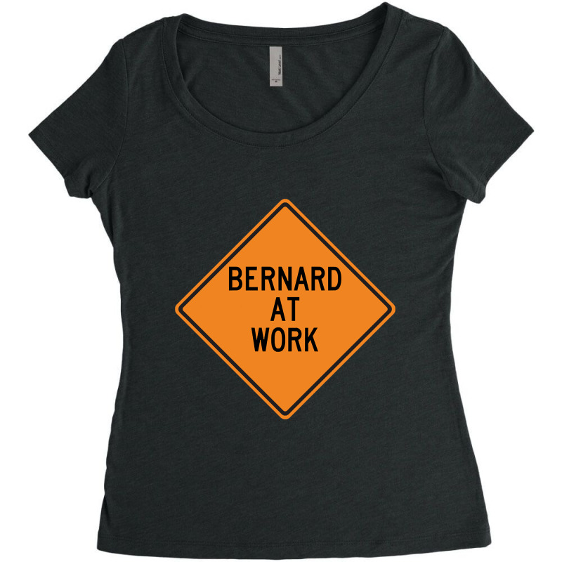 Bernard At Work Funny Warning Sign Women's Triblend Scoop T-shirt by dentistdamaging500 | Artistshot