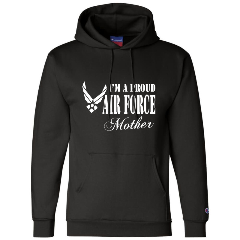 Best Gift For Mom - I Am A Proud Air Force Mother Champion Hoodie by gendercampaign78@gmail.com | Artistshot