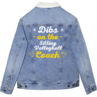 Dibs On The Sitting Volleyball Coach Sayings Funny Quotes T Shirt Unisex Sherpa-lined Denim Jacket | Artistshot